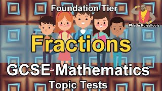 Fractions - Maths GCSE Foundation - Topic Test (-) (add/subtract/multiply/mixed numbers)