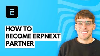 How to Become ERPNext Partner [2026 Full Guide]