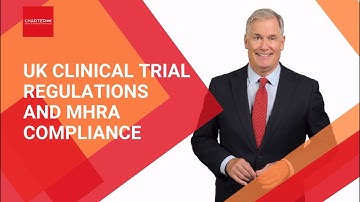 UK Clinical Trial Regulations and MHRA Compliance