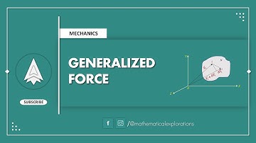 Generalized Force || Classical Mechanics || Mathematical Explorations