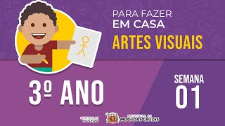 3º ano Artes Visuais - Para Fazer em Casa: REPOSIÇÃO - Semana 1