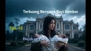 Ep 18 The Grandchild's Deceptive Plea | Cast_Away_With_The_Twin_Babies | Romance Novel | C-Drama