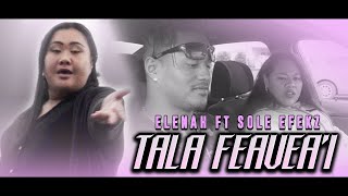 Elenah - Tala Feavea&#39;i ft Sole Efekz [Official Music Video] 🇼🇸