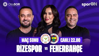 Canli Rizespor - Fenerbahçe Maç Sonu Semih Şentürk, Hasan Şaş, Çiğdem Günal