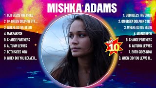 Mishka Adams Mix Top Hits Full Album ▶️ Full Album ▶️ Best 10 Hits Playlist