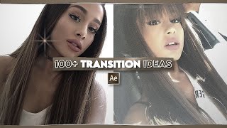 100+ TRANSITION IDEAS