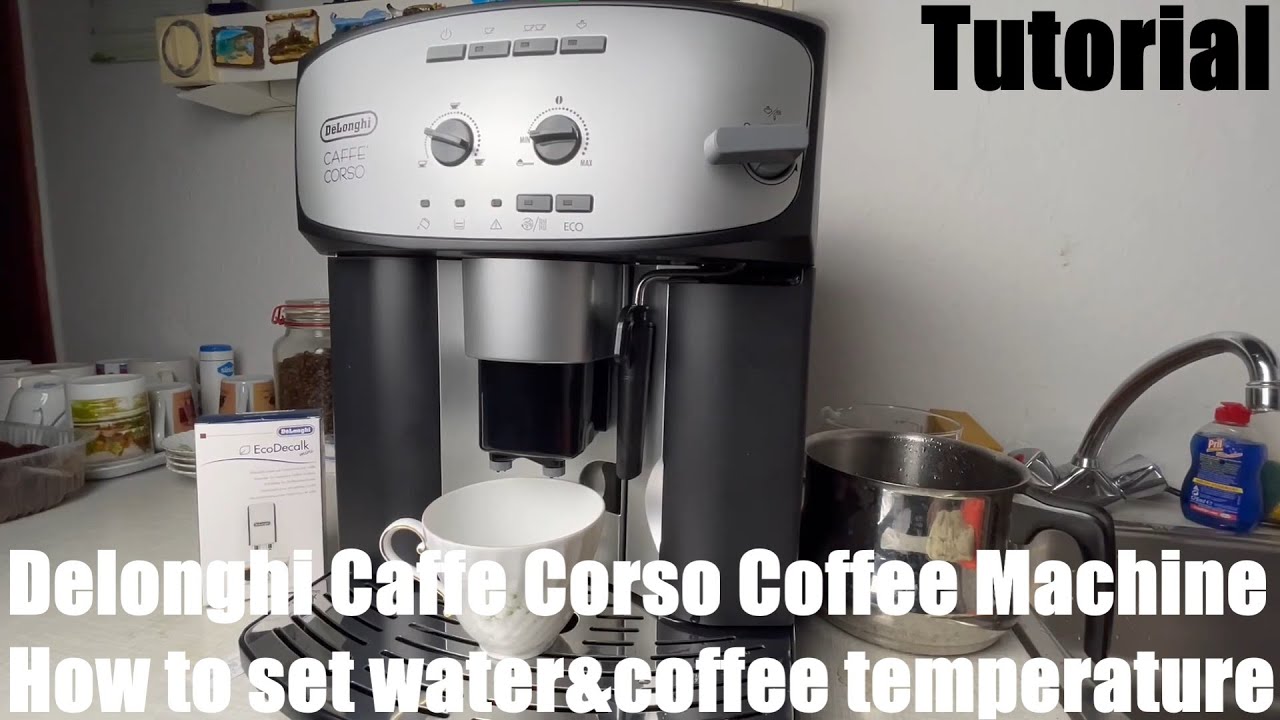 How to set the water and coffee temperature Delonghi Caffe Corso coffee  machine ESAM 2800.SB DIY - YouTube