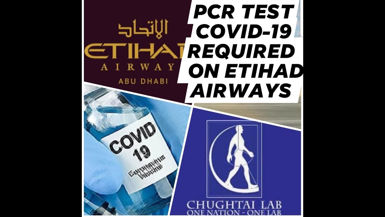 COVID - 19 test Mandatory on ETIHAD AIRWAYS from CHUGTAI LABORATORY ...
