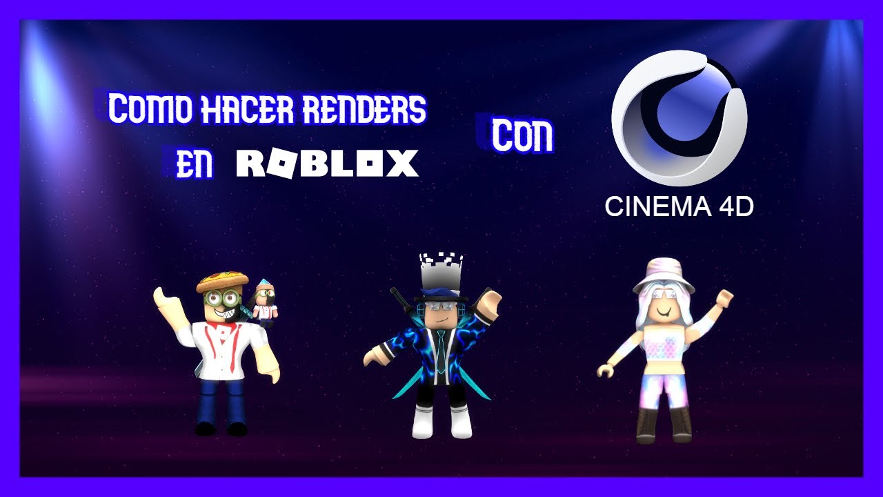 Como hacer renders en Roblox con Cinema 4D | Serquiosv Strife - YouTube
