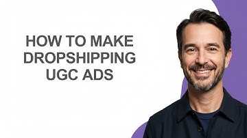 How to Make Dropshipping Ugc Ads - KevinHowTo