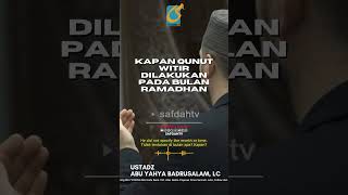 [SHORT] Kapan Qunut Witr Dilakukan Pada Bulan Ramadhan - Ust Badru Salam, Lc