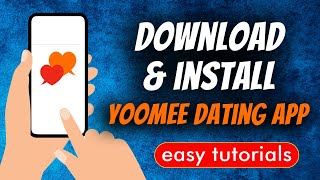 How To Download & Install Yoomee Dating App 2024 screenshot 3