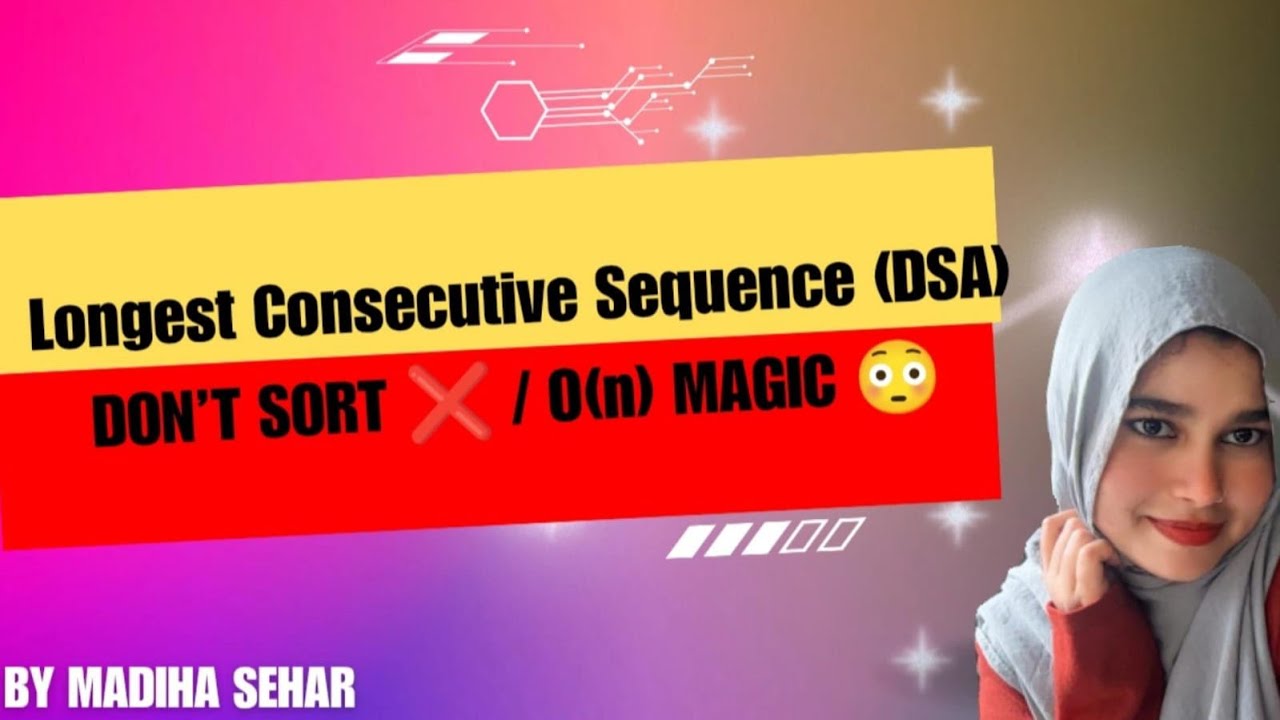 Longest Consecutive Sequence leetcode | Best O(n) Solution Explained 🔥 ...