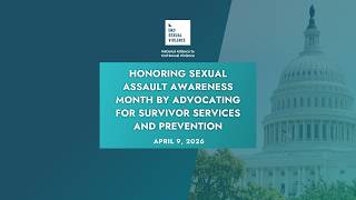Honoring Sexual Assault Awareness Month by Advocating for Survivor Services and Prevention
