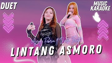 Karaoke - LINTANG ASMORO - Duet - Ajeng Febria ft Dinda Teratu