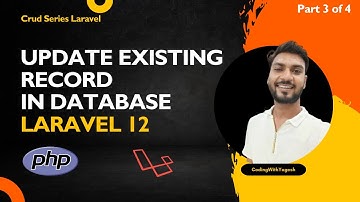 Laravel 12 CRUD Part 3 — Update Record in Database (Step-by-Step Tutorial)