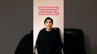Setting a boundary with Punjabi Narcissistic Parents narcissism