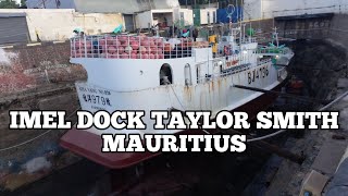 PENGEDOKAN KAPAL DI MAURITIUS TAYLOR SMITH IMEL DOCK