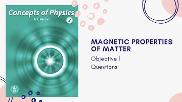 L2 Objective I HC Verma Solutions | Chapter 37: Magnetic Properties Of Matter