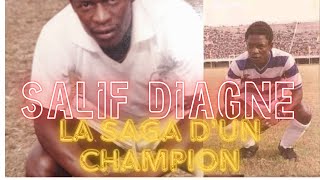 SALIF DIAGNE : La Saga d'un Champion