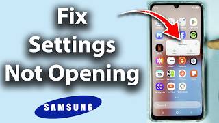 FIX : Samsung Phone Settings Not Opening - Full Guide