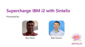 Live Demonstration: Supercharge IBM i2 with Sintelix