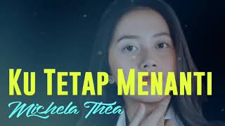 Ku Tetap Menanti - Michela Thea | Cover Nikita Willy | Lagu Pop Indonesia