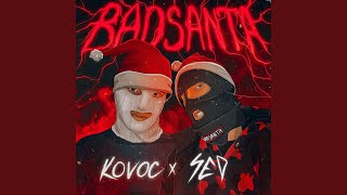 Bad Santa - SED, KOVOC