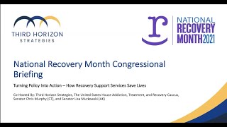 National Recovery Month Briefing: Turning Policy Into Action - How Recovery Supports Save Lives