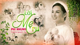 LỜI MẸ RU - PHI NHUNG | Lời : TT Thích Nhật Từ | Nhạc : Giác Diệu Thanh