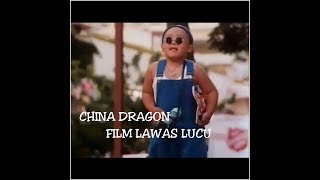 BOBOHO. FILM LAWAS LUCU (CHINA DRAGON)