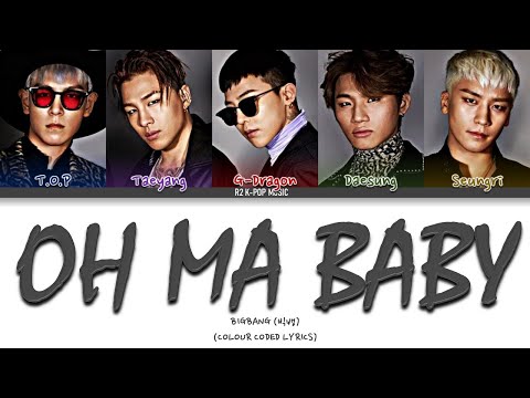 BIGBANG (빅뱅) - Oh Ma Baby Lyrics (Color Coded Lyrics Eng/Rom/Han)
