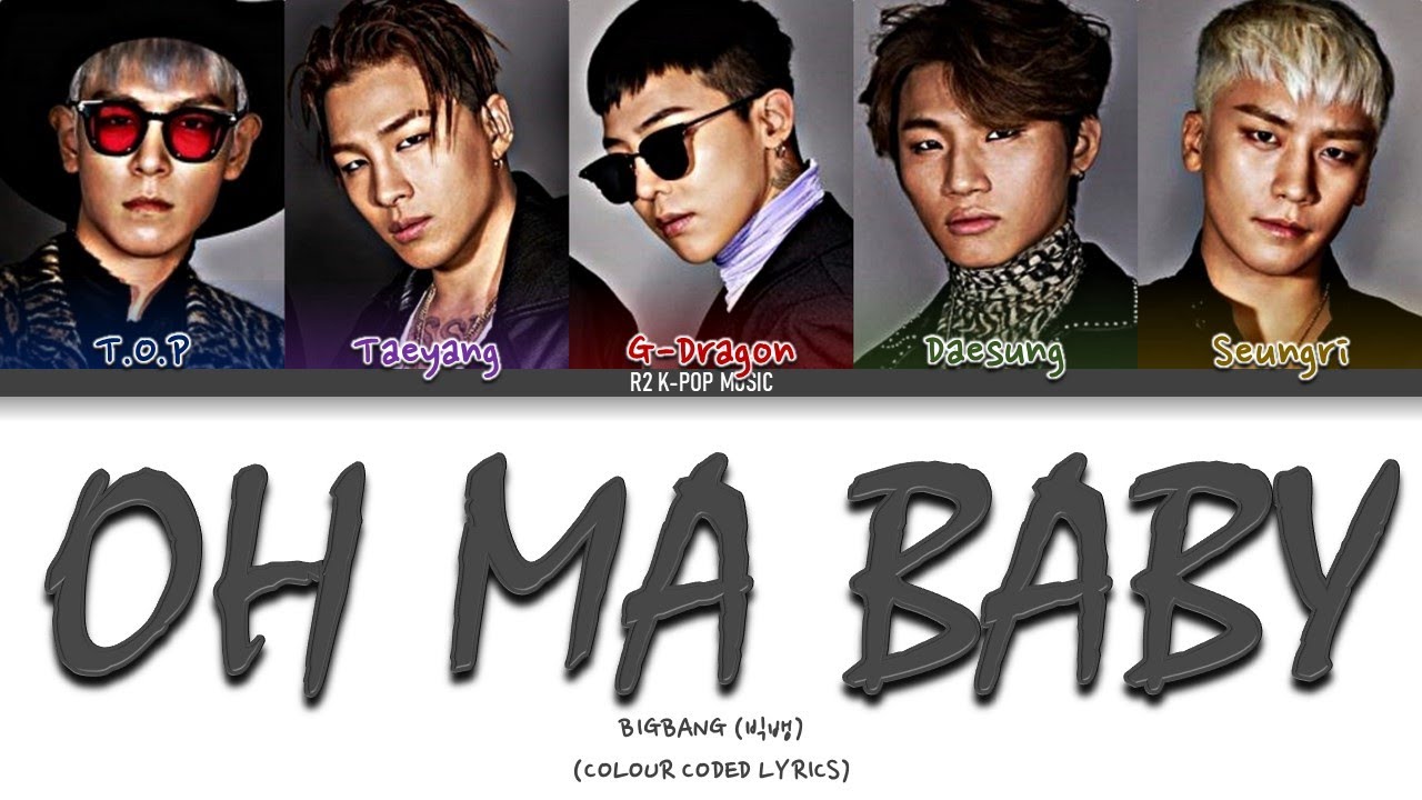 BIGBANG (빅뱅) - Oh Ma Baby Lyrics (Color Coded Lyrics Eng/Rom/Han)