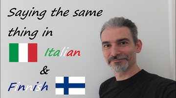 Saying the same thing in Italian and Finnish!