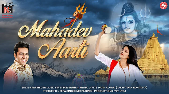 MAHADEV AARTI | Parth Oza | Neepa Singh Production...