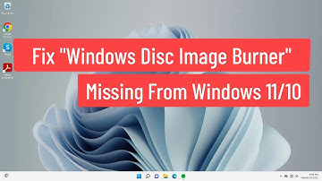 Fix Windows Disc Image Burner Missing From Windows 11/10