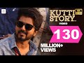 Master - Kutti Story Video | Thalapathy Vijay | Anirudh Ravichander | Lokesh Kanagaraj