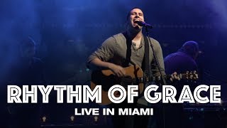 RHYTHM OF GRACE - LIVE IN MIAMI - Hillsong UNITED chords