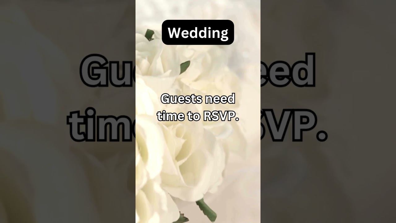 Send invites early so guests can RSVP!