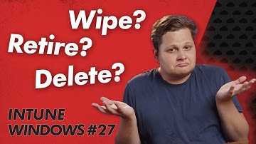 Geräte richtig zurücksetzen und löschen – Intune Windows Basics 27