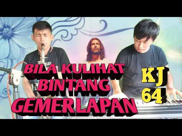 Bila Ku Lihat Bintang Gemerlapan(How Great Thou Art) ~KJ 64 saxophone keyboard cover class=