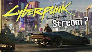 Cyberpunk 2077 - (Stream 7) Идём на парад с Горо Такэмура Максимальной сложности