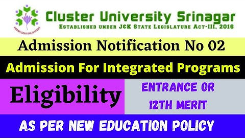 Admission Notification No 02 Integrated Programs | Cluster University Srinagar 2022 | Eligibility