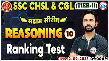 SSC CHSL & CGL 2023 Tier 2, Ranking Test Reasoning Class, Reasoning For CHSL By Rahul Sir