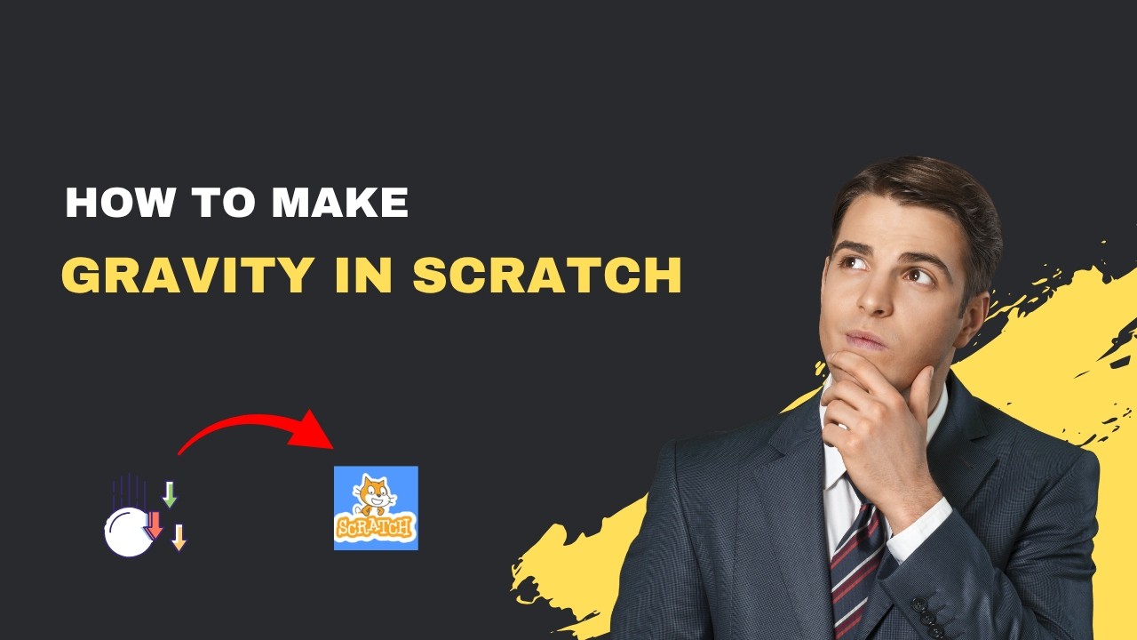 How to Make Gravity in Scratch (2026 Complete Guide) - YouTube