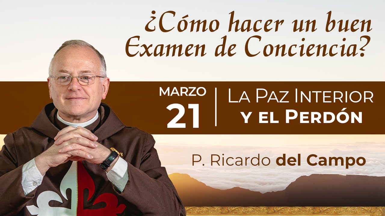 ¿Cómo hacer un buen Examen de Conciencia? Padre Ricardo del Campo