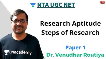 Research Aptitude- Steps of Research | Paper I | Unacademy Live NTA UGC NET | Dr. Venudhar Routiya