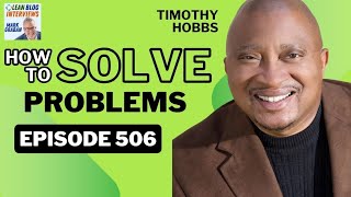 Tim Hobbs: AME Keynote Speaker and Passionate Problem Solver - #Lean #podcast #leadership #veteran