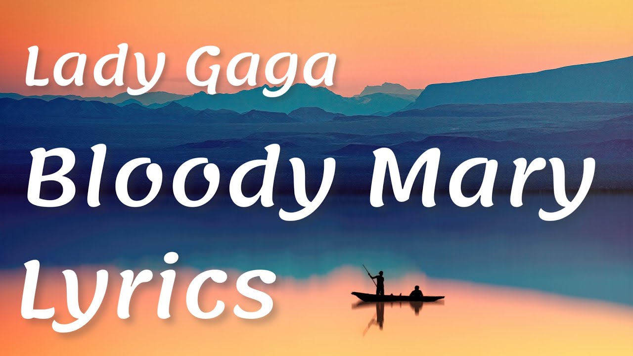 Lady Gaga Bloody Mary (lyrics) YouTube