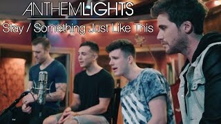 Vignette de la vidéo "Stay / Something Just Like This - Zedd, Alessia Cara, Chainsmokers & Coldplay | Anthem Lights Mashup"